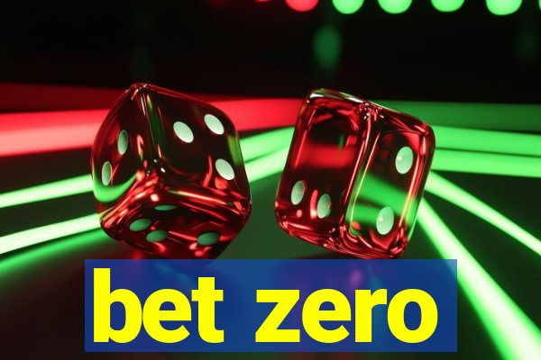 bet zero